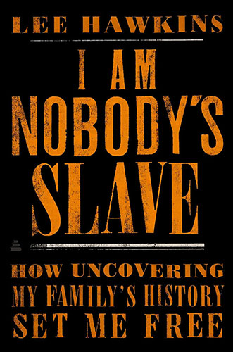 Lee Hawkins I am nobody's slave